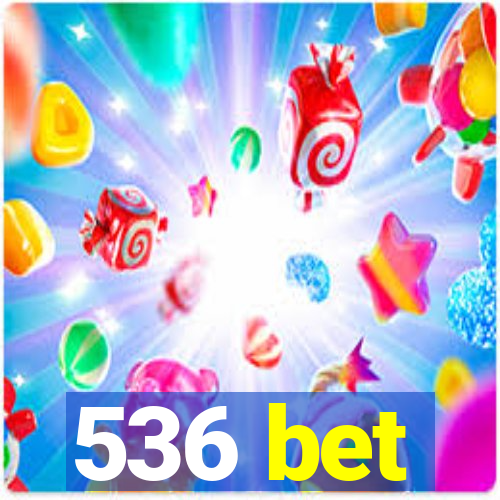 536 bet